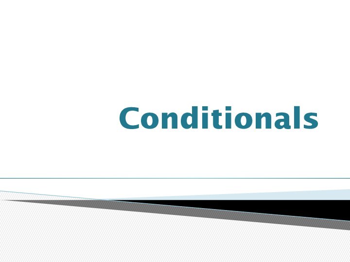 Conditionals