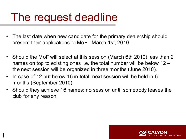 The request deadline The last date when new candidate for the primary