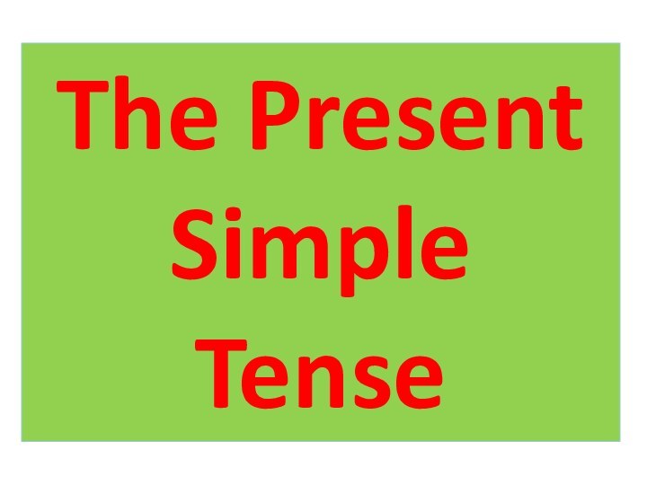 The Present SimpleTense