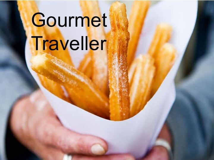 Gourmet Traveller