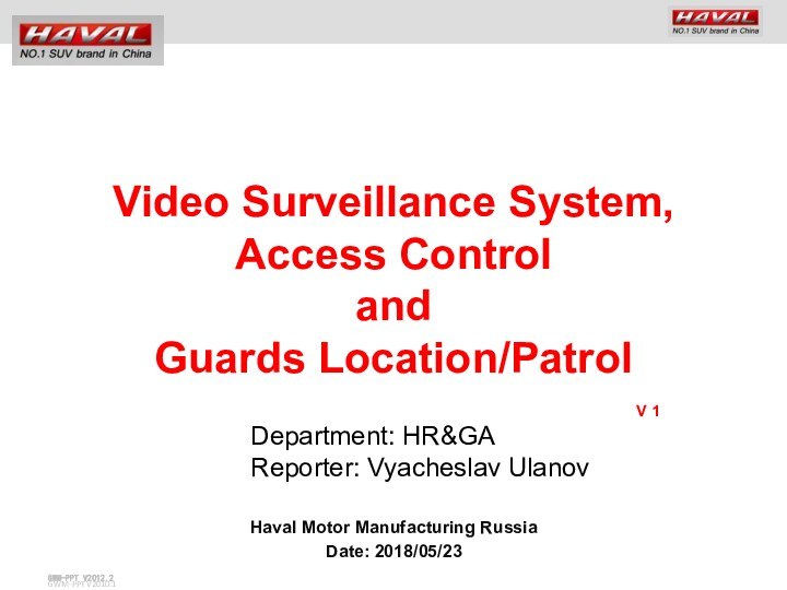 Video Surveillance System,  Access Control and Guards Location/Patrol