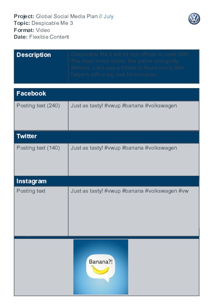 Project: Global Social Media Plan // July Topic: Despicable Me 3 Format: Video Date: Flexible Content