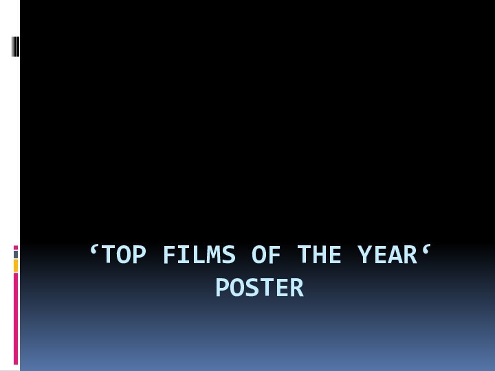 ‘TOP FILMS OF THE YEAR‘ POSTER