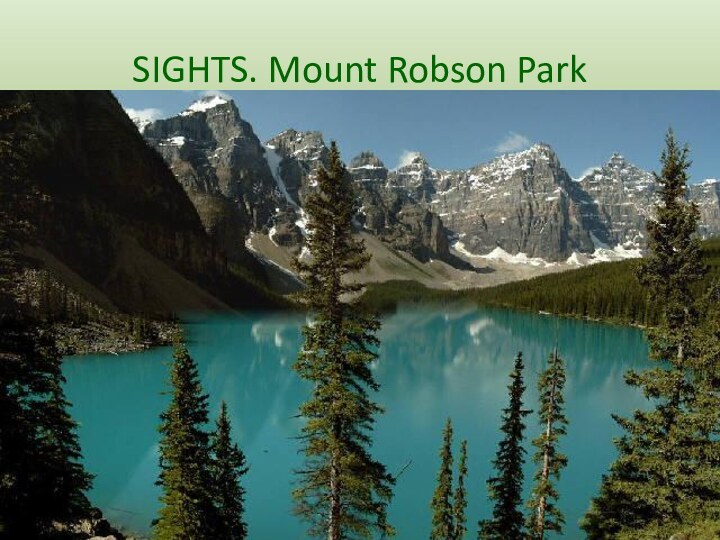 SIGHTS. Mount Robson Park