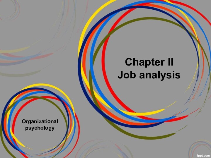 Chapter II Job analysisOrganizational psychology
