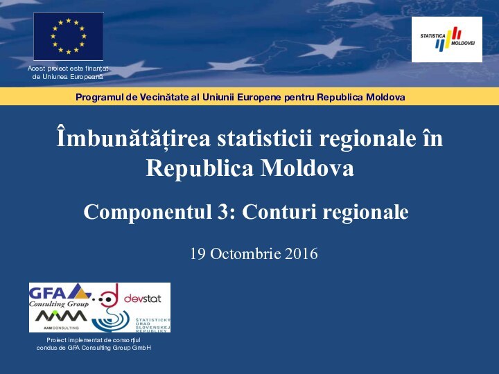 Îmbunătățirea statisticii regionale în Republica Moldova Componentul 3: Conturi regionaleProgramul de