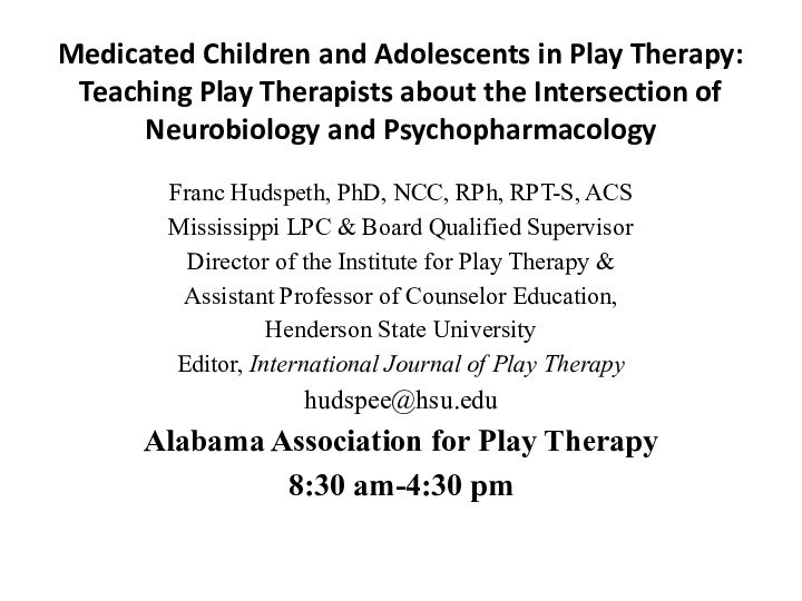 Medicated Children and Adolescents in Play Therapy: Teaching Play Therapists about the