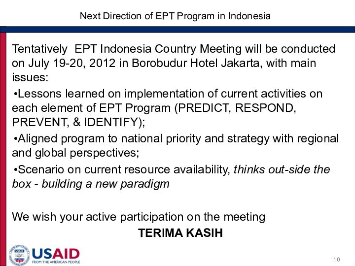 Next Direction of EPT Program in IndonesiaTentatively EPT Indonesia Country Meeting will