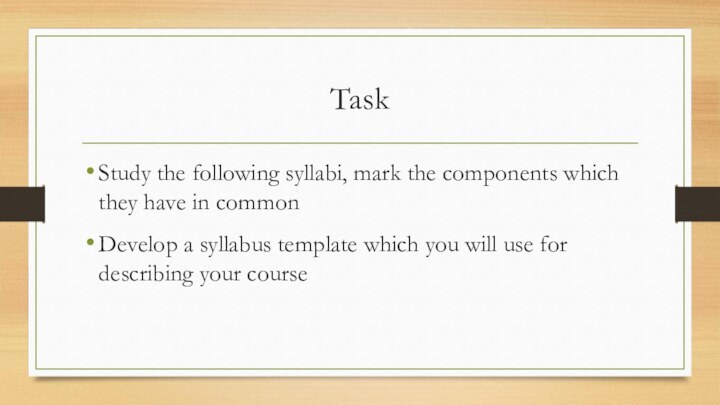 TaskStudy the following syllabi, mark the components which they have in commonDevelop