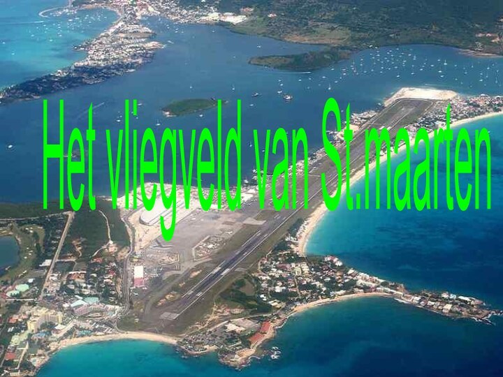 Het vliegveld van St.maarten