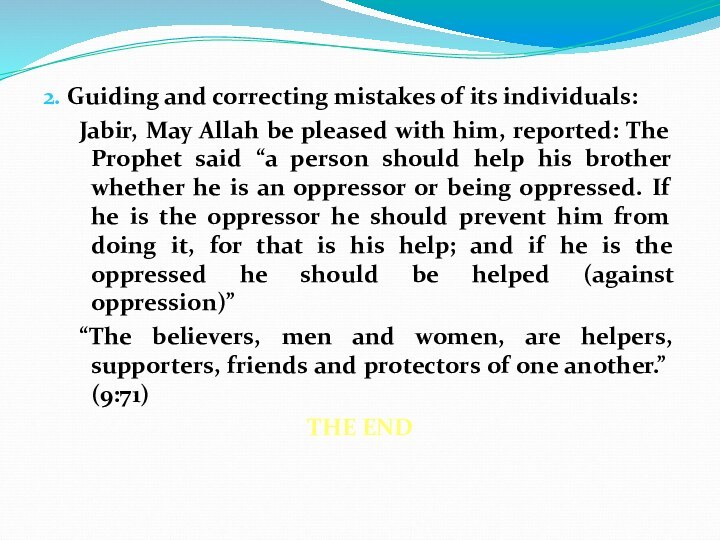 2. Guiding and correcting mistakes of its individuals:	Jabir, May Allah be pleased