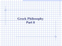Greek Philosophy Part II
