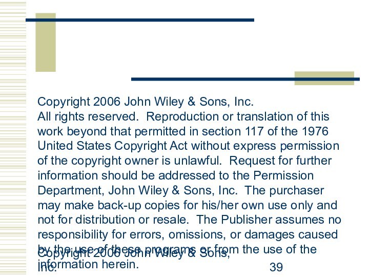 Copyright 2006 John Wiley & Sons, Inc.Copyright 2006 John Wiley & Sons,