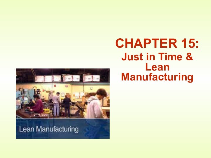 CHAPTER 15:Just in Time & Lean Manufacturing