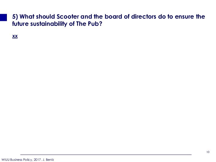 5) What should Scooter and the board of directors do to ensure