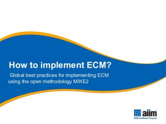 Global best practices for implementing ECM using the open methodology MIKE2