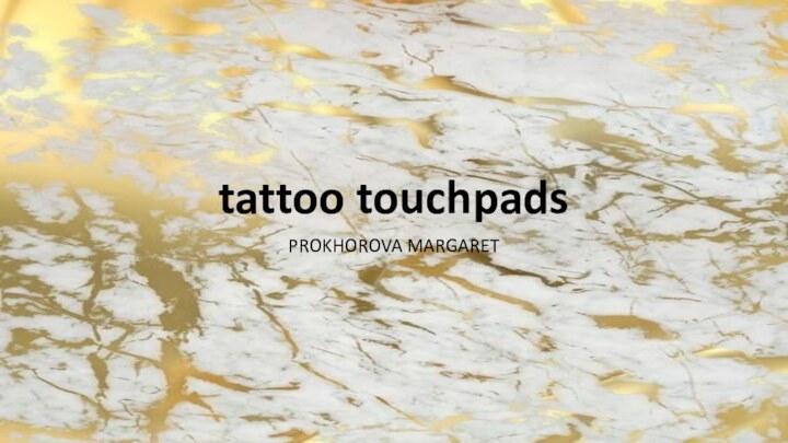 tattoo touchpadsPROKHOROVA MARGARET