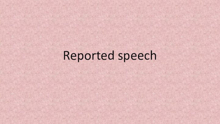 Reported speech