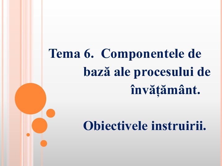 Tema 6. Componentele de