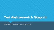 Yuri Alekseyevich Gagarin