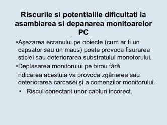 Riscurile si potentialile dificultati la asamblarea si depanarea monitoarelor PC