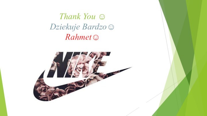 Thank You ☺ Dziekuje Bardzo☺ Rahmet☺