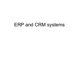 ERP and CRM systems