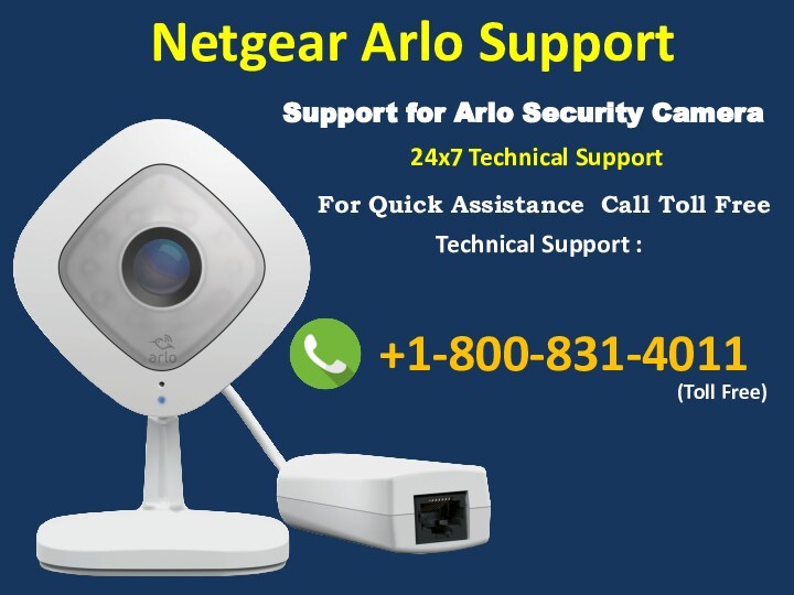 Netgear Arlo Support Support for Arlo Security Camera24x7 Technical SupportFor Quick Assistance