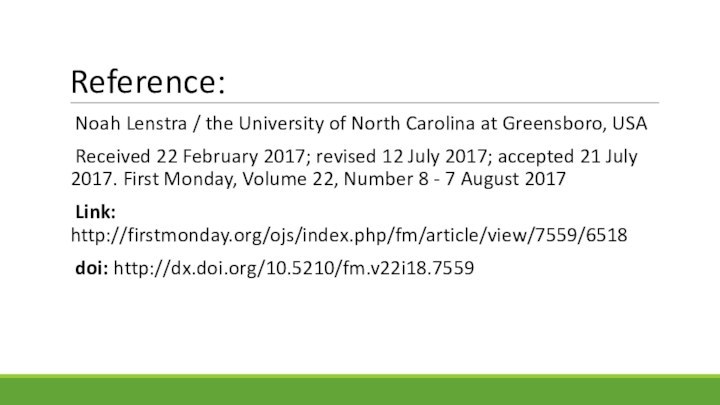 Reference:Noah Lenstra / the University of North Carolina at Greensboro, USAReceived 22