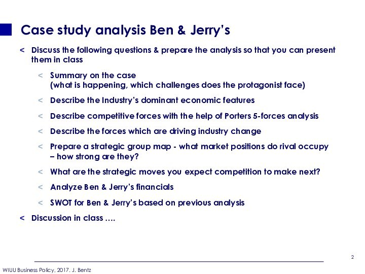 Case study analysis Ben & Jerry’s Discuss the following questions & prepare