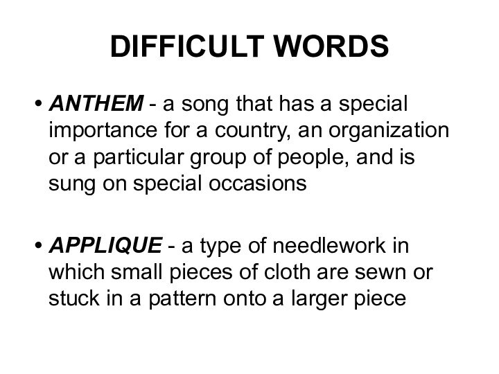 DIFFICULT WORDSANTHEM - a song that has a special importance for a