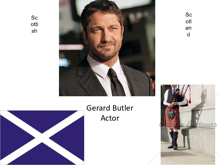 Gerard ButlerActorScottishScotland