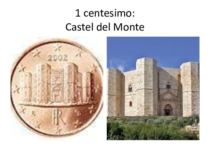 1 centesimo: Castel del Monte