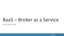 BaaS – Broker as a Service