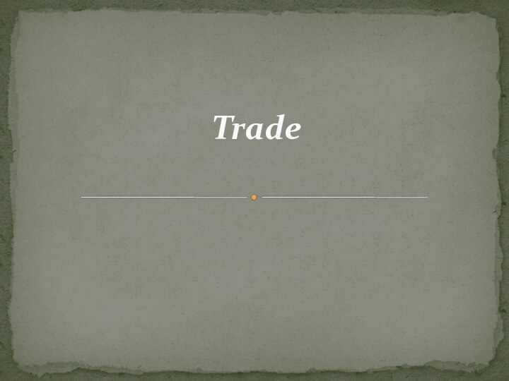 Trade