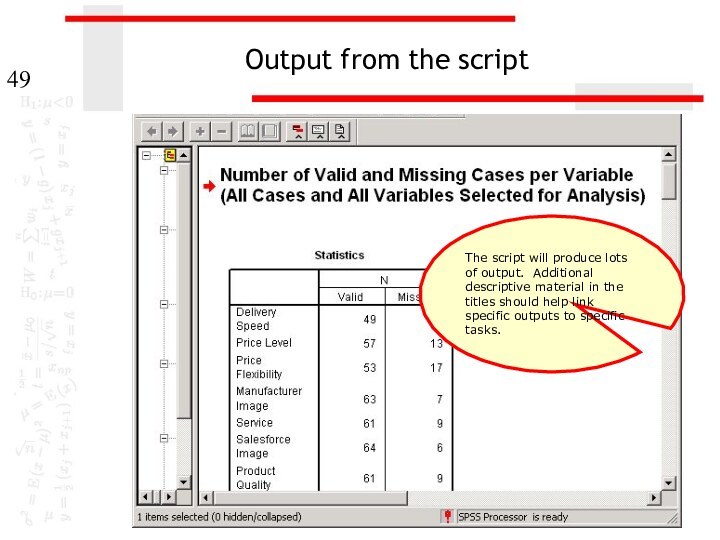 Output from the scriptThe script will produce lots of output. Additional descriptive