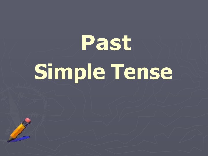 PastSimple Tense