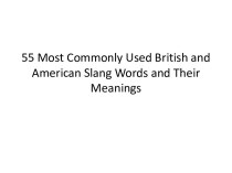 55 Most Commonly Used British and American Slang Words and Their Meanings