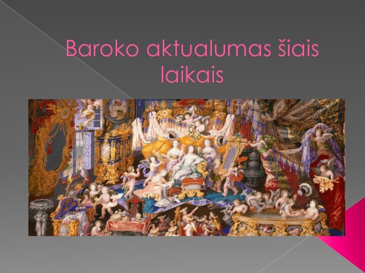 Baroko aktualumas šiais laikais