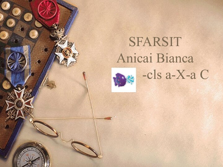 SFARSIT Anicai Bianca       -cls a-X-a C