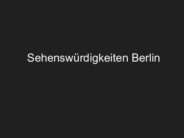 Sehenswürdigkeiten Berlin