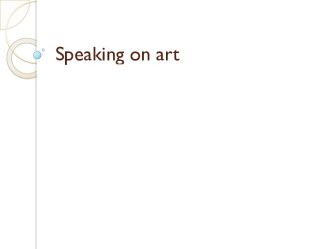 Speaking on art