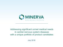 Addressing significant unmet medical needs in central nervous system diseases with a unique portfolio of product candidates