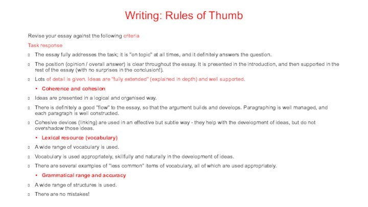 Writing: Rules of ThumbRevise your essay against the following criteriaTask responseThe essay