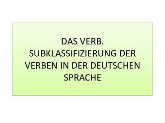 Das verb. Subklassifizierung der verben in der deutschen sprache
