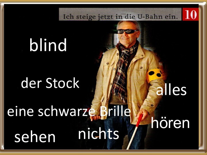 blindder Stockeine schwarze Brillenichtsallessehenhören