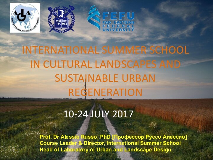 INTERNATIONAL SUMMER SCHOOL IN CULTURAL LANDSCAPES AND SUSTAINABLE URBAN REGENERATION 10-24