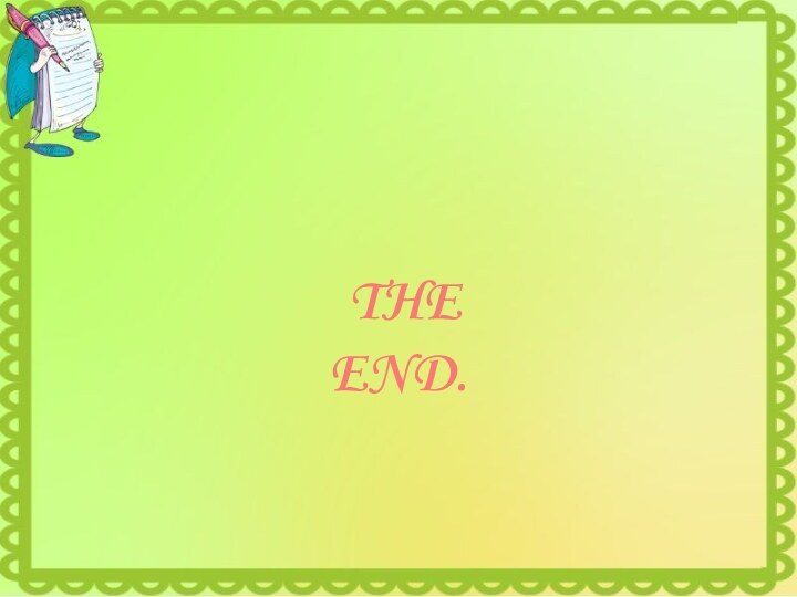THE    END.