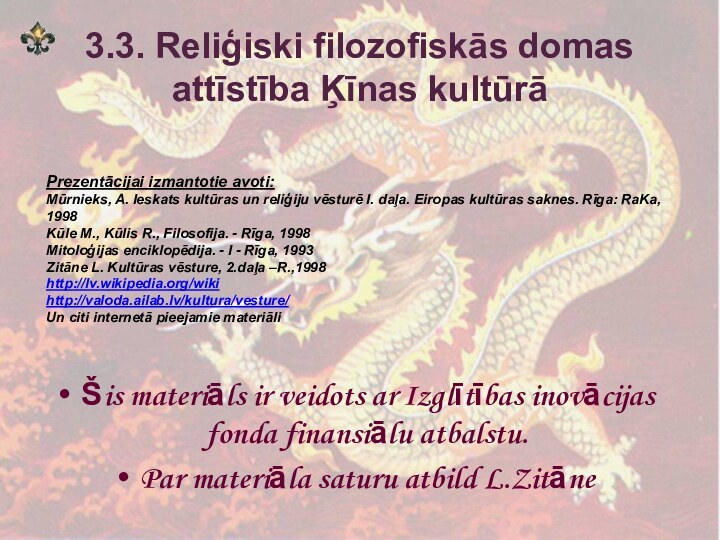 3.3. Reliģiski filozofiskās domas attīstība Ķīnas kultūrāŠis materiāls ir veidots ar Izglītības