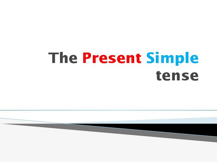 The Present Simple tense